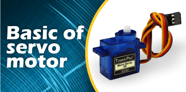What is Servo Motor - Advantages, Disadvantages Applications