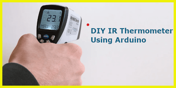 IR Thermometer Using Arduino