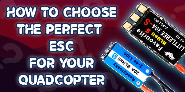 How to Choose an Electronics Speed Controller for Your Quadcopter