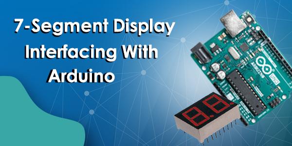 OLD - (7-Segment Display Interfacing With Arduino)
