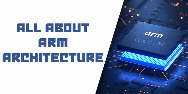 All About ARM Architecture All About ARM Architecture