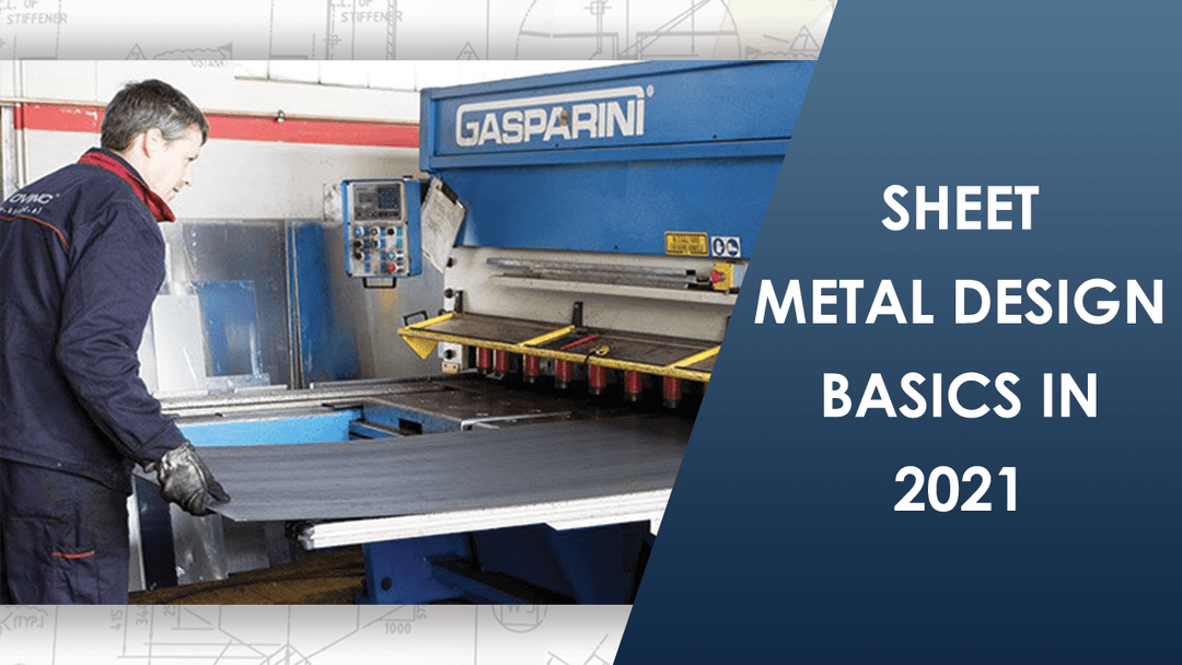Sheet Metal Design Basics in 2021 – Complete List of Things That You Must Know Sheet Metal Design Basics in 2021 – Complete List of Things That You Must Know