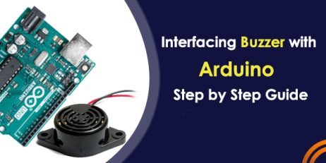 Interfacing of Buzzer with Arduino Step by Step Guide with Code.