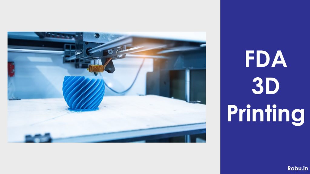 FDA 3D Printing
