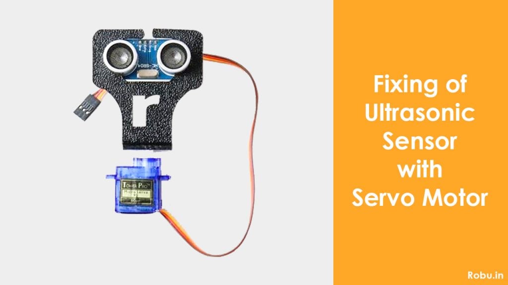Fixing ultrasonic sensor with servo motor