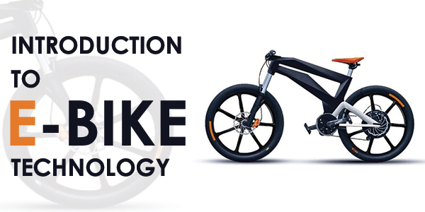 Inroduction to E-bike Techology