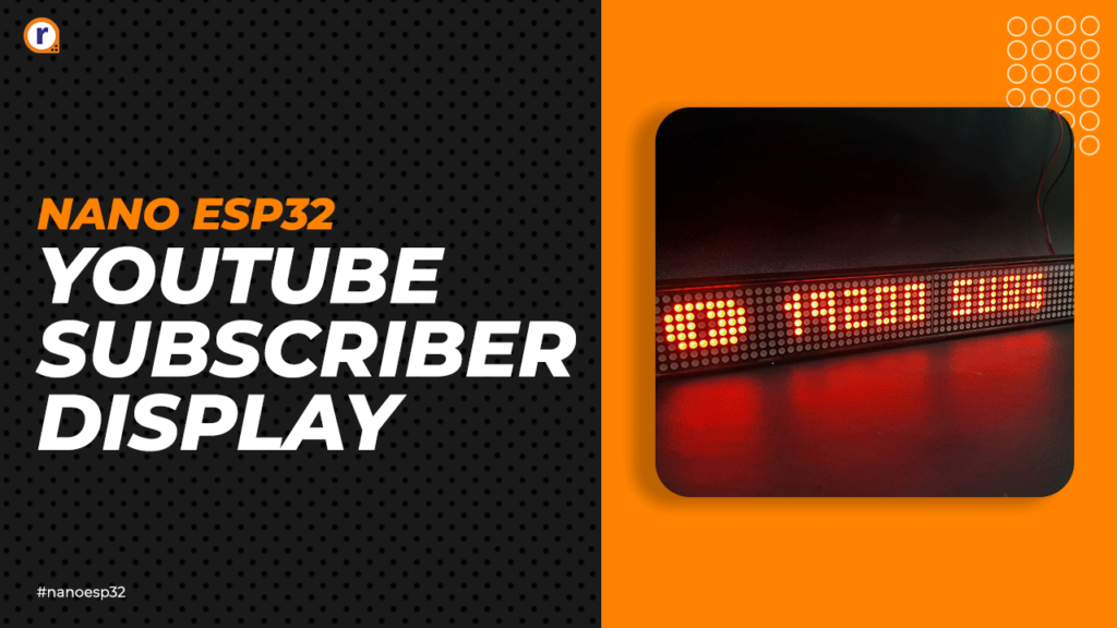 Real-Time Youtube Subscriber Display With Arduino Nano Esp32 And Max7219 Display Module
